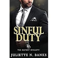 Sinful Duty: A steamy billionaire romance (The Dufort Dynasty Book 1) Sinful Duty: A steamy billionaire romance (The Dufort Dynasty Book 1) Kindle Paperback