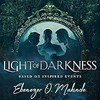 Light of Darkness: (Based on Inspired Events) Light of Darkness: (Based on Inspired Events) Kindle Audible Audiobook Hardcover Audio CD