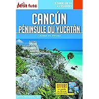 cancun - yucatan 2017 carnet petit fute + offre num cancun - yucatan 2017 carnet petit fute + offre num Paperback Kindle