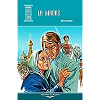 La madre (Spanish Edition) La madre (Spanish Edition) Kindle Hardcover Paperback Mass Market Paperback