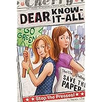 Stop the Presses! (Dear Know-It-All Book 12) Stop the Presses! (Dear Know-It-All Book 12) Kindle Hardcover Paperback
