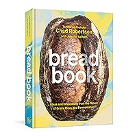 Bread Book: Ideas and Innovations from the Future of Grain, Flour, and Fermentation [A Cookbook] Bread Book: Ideas and Innovations from the Future of Grain, Flour, and Fermentation [A Cookbook] Hardcover Kindle