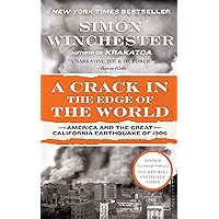 A Crack in the Edge of the World: America and the Great California Earthquake of 1906 A Crack in the Edge of the World: America and the Great California Earthquake of 1906 Kindle Audible Audiobook Paperback Hardcover Mass Market Paperback Audio CD