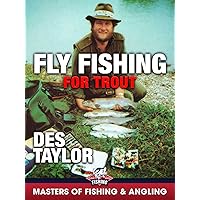 Fly Fishing for Trout - Des Taylor (Masters of Fishing & Angling)