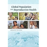 Global Population and Reproductive Health Global Population and Reproductive Health Kindle Paperback