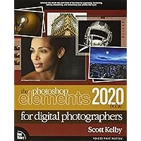 Photoshop Elements 2020 Book for Digital Photographers, The Photoshop Elements 2020 Book for Digital Photographers, The Paperback Kindle