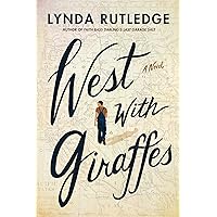West with Giraffes: A Novel West with Giraffes: A Novel