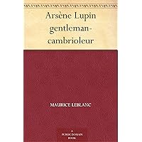 Arsène Lupin gentleman-cambrioleur (French Edition) Arsène Lupin gentleman-cambrioleur (French Edition) Kindle Paperback Audible Audiobook Hardcover Mass Market Paperback Pocket Book