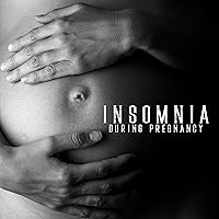 Insomnia During Pregnancy: Peaceful Music Helpful when Falling Asleep also Gentle for the Child Insomnia During Pregnancy: Peaceful Music Helpful when Falling Asleep also Gentle for the Child MP3 Music