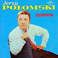 Jerzy Połomski śpiewa Jerzy Połomski śpiewa MP3 Music