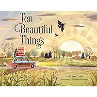 Ten Beautiful Things Ten Beautiful Things Hardcover Kindle
