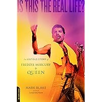 Is This the Real Life?: The Untold Story of Queen Is This the Real Life?: The Untold Story of Queen Kindle Paperback Hardcover