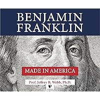 Benjamin Franklin: Made in America Benjamin Franklin: Made in America Audible Audiobook Audio CD