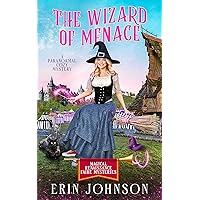 The Wizard of Menace: A Paranormal Cozy Mystery (Magical Renaissance Faire Mysteries Book 8) The Wizard of Menace: A Paranormal Cozy Mystery (Magical Renaissance Faire Mysteries Book 8) Kindle Paperback