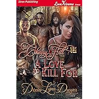 Cherry Hill 15: A Love to Kill For (Siren Publishing LoveXtreme Forever) Cherry Hill 15: A Love to Kill For (Siren Publishing LoveXtreme Forever) Kindle