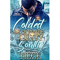 The Coldest Billionaire Out The Dirty South: A Standalone Novel The Coldest Billionaire Out The Dirty South: A Standalone Novel Kindle Paperback