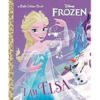 I Am Elsa (Disney Frozen) (Little Golden Book) I Am Elsa (Disney Frozen) (Little Golden Book) Hardcover Kindle