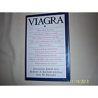 Viagra: How the Miracle Drug Happened & What It Can Do For You! Viagra: How the Miracle Drug Happened & What It Can Do For You! Hardcover Paperback