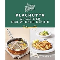 Plachutta: Klassiker der Wiener Küche (German Edition) Plachutta: Klassiker der Wiener Küche (German Edition) Kindle Hardcover