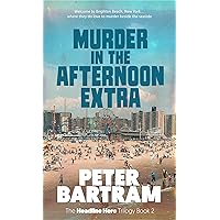 Murder in the Afternoon Extra (The Headline Hero trilogy Book 2) Murder in the Afternoon Extra (The Headline Hero trilogy Book 2) Kindle Audible Audiobook
