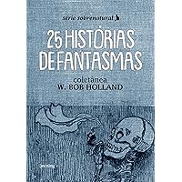 25 Histórias de Fantasmas (Portuguese Edition)