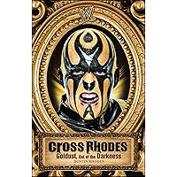 Cross Rhodes: Goldust, Out of the Darkness (WWE) Cross Rhodes: Goldust, Out of the Darkness (WWE) Paperback Kindle