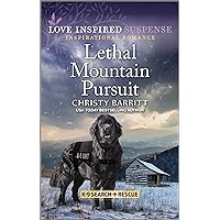 Lethal Mountain Pursuit (K-9 Search and Rescue Book 12)