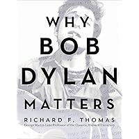 Why Bob Dylan Matters Why Bob Dylan Matters Kindle Hardcover Audible Audiobook Paperback Audio CD