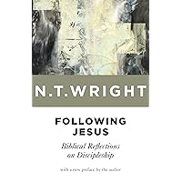 Following Jesus: Biblical Reflections on Discipleship Following Jesus: Biblical Reflections on Discipleship Kindle Paperback