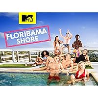 MTV Floribama Shore Season 1