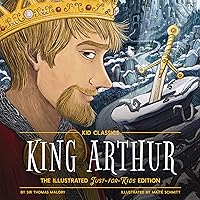 King Arthur–Kid Classics: The Just-for-Kids Edition King Arthur–Kid Classics: The Just-for-Kids Edition Hardcover Audible Audiobook