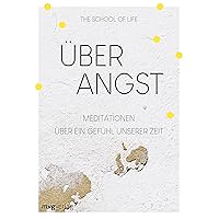 Über Angst: Meditationen über ein Gefühl unserer Zeit (German Edition) Über Angst: Meditationen über ein Gefühl unserer Zeit (German Edition) Kindle Hardcover