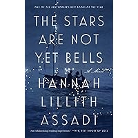 The Stars Are Not Yet Bells: A Novel The Stars Are Not Yet Bells: A Novel Paperback Kindle Audible Audiobook Hardcover