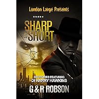 Sharp and Short: Six Stories Featuring Detective Inspector Harry Hawkins (London Large)