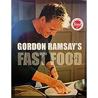 Gordon Ramsay's Fast Food: Recipes from the F Word Gordon Ramsay's Fast Food: Recipes from the F Word Hardcover Paperback
