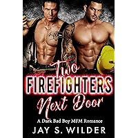 Two Firefighters Next Door: A Bad Boy MFM Romance Two Firefighters Next Door: A Bad Boy MFM Romance Kindle Paperback