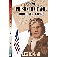 WWII Prisoner of War: How I Survived WWII Prisoner of War: How I Survived Kindle Paperback