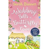 Wedding Bells at Butterfly Cove: A heartwarming romantic read from bestselling author Sarah Bennett (Butterfly Cove, Book 2) Wedding Bells at Butterfly Cove: A heartwarming romantic read from bestselling author Sarah Bennett (Butterfly Cove, Book 2) Kindle Audible Audiobook Paperback