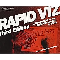 Rapid Viz: A New Method for the Rapid Visualization of Ideas Rapid Viz: A New Method for the Rapid Visualization of Ideas Paperback