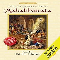 Mahabharata: The Greatest Spiritual Epic of All Time Mahabharata: The Greatest Spiritual Epic of All Time Audible Audiobook Hardcover Kindle Paperback