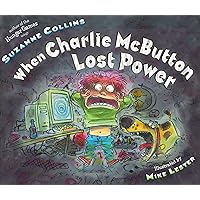 When Charlie McButton Lost Power When Charlie McButton Lost Power Hardcover Paperback Kindle Library Binding