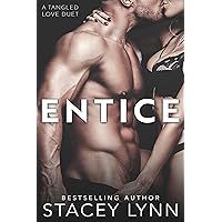Entice (Tangled Love Series Book 1) Entice (Tangled Love Series Book 1) Kindle Paperback