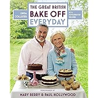 Great British Bake Off: Everyday: Over 100 Foolproof Bakes Great British Bake Off: Everyday: Over 100 Foolproof Bakes Hardcover Kindle