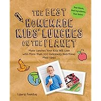 The Best Homemade Kids' Lunches on the Planet: Make Lunches Your Kids Will Love with More Than 200 Deliciously Nutritious Meal Ideas (Best on the Planet) The Best Homemade Kids' Lunches on the Planet: Make Lunches Your Kids Will Love with More Than 200 Deliciously Nutritious Meal Ideas (Best on the Planet) Kindle Paperback