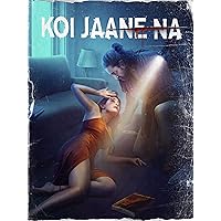 Koi Jaane Na