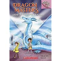 Shine of the Silver Dragon: A Branches Book (Dragon Masters 11): Volume 11 (Dragon Masters) Shine of the Silver Dragon: A Branches Book (Dragon Masters 11): Volume 11 (Dragon Masters) Paperback Kindle Audible Audiobook Hardcover