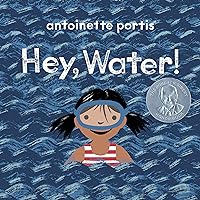 Hey, Water! Hey, Water! Hardcover Kindle Board book Paperback