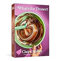 What's for Dessert: Simple Recipes for Dessert People: A Baking Book What's for Dessert: Simple Recipes for Dessert People: A Baking Book Hardcover Kindle Spiral-bound