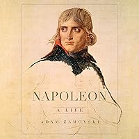 Napoleon: A Life Napoleon: A Life Hardcover Audible Audiobook Kindle Audio CD