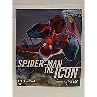 Spider-Man The Icon: The Life and Times of a Pop Culture Phenomenon Spider-Man The Icon: The Life and Times of a Pop Culture Phenomenon Hardcover